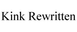 KINK REWRITTEN trademark