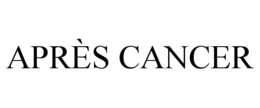 APRÈS CANCER trademark