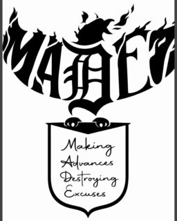 MADE MAKING ADVANCES DESTROYING EXCUSES trademark
