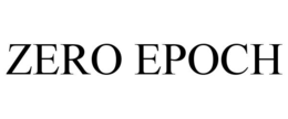 ZERO EPOCH trademark