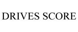 DRIVES SCORE trademark