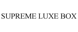 SUPREME LUXE BOX trademark