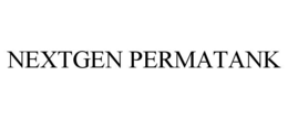 NEXTGEN PERMATANK trademark