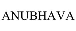 ANUBHAVA trademark