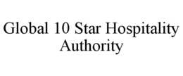 GLOBAL 10 STAR HOSPITALITY AUTHORITY trademark