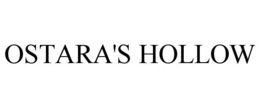 OSTARA'S HOLLOW trademark