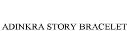 ADINKRA STORY BRACELET trademark