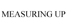 MEASURING UP trademark