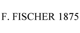 F. FISCHER 1875 trademark