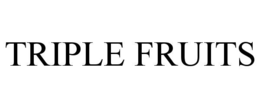 TRIPLE FRUITS trademark