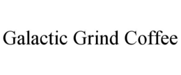 GALACTIC GRIND COFFEE trademark