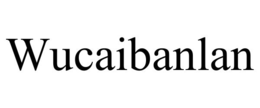 WUCAIBANLAN trademark
