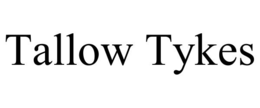TALLOW TYKES trademark