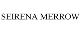 SEIRENA MERROW trademark