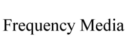 FREQUENCY MEDIA trademark