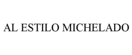 AL ESTILO MICHELADO trademark