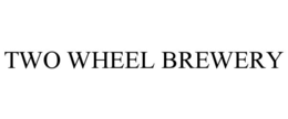 TWO WHEEL BREWERY trademark