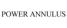 POWER ANNULUS trademark