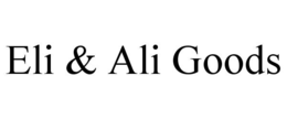 ELI & ALI GOODS trademark