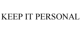 KEEP IT PERSONAL trademark