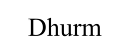 DHURM trademark