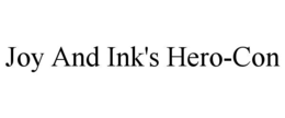 JOY AND INK'S HERO-CON trademark