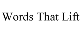 WORDS THAT LIFT trademark