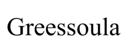 GREESSOULA trademark