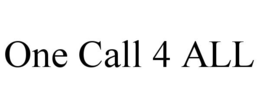 ONE CALL 4 ALL trademark