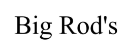 BIG ROD'S trademark
