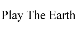 PLAY THE EARTH trademark