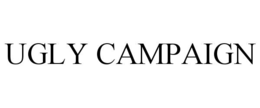UGLY CAMPAIGN trademark