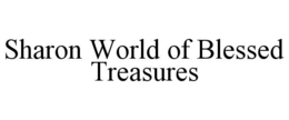 SHARON WORLD OF BLESSED TREASURES trademark
