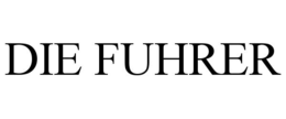 DIE FUHRER trademark