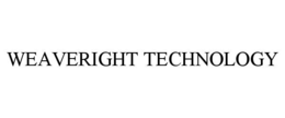 WEAVERIGHT TECHNOLOGY trademark