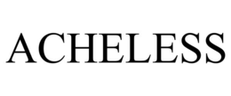 ACHELESS trademark
