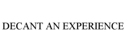 DECANT AN EXPERIENCE trademark