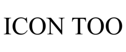 ICON TOO trademark