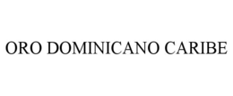 ORO DOMINICANO CARIBE trademark