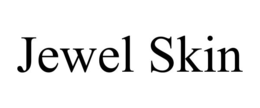 JEWEL SKIN trademark