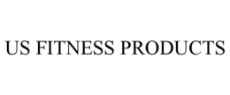 US FITNESS PRODUCTS trademark