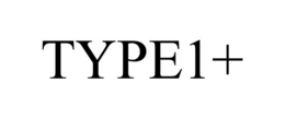 TYPE1+ trademark
