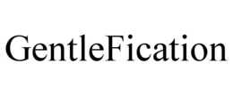 GENTLEFICATION trademark