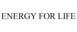 ENERGY FOR LIFE trademark