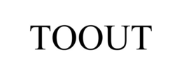 TOOUT trademark