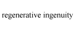 REGENERATIVE INGENUITY trademark