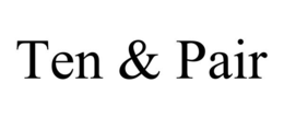 TEN & PAIR trademark