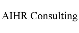 AIHR CONSULTING; AI HR CONSULTING; A I H R CONSULTING trademark