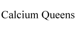 CALCIUM QUEENS trademark