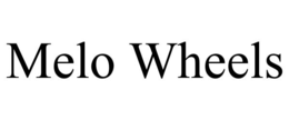 MELO WHEELS trademark